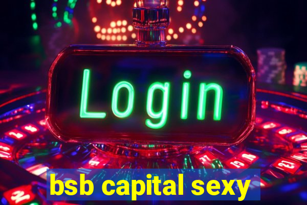 bsb capital sexy